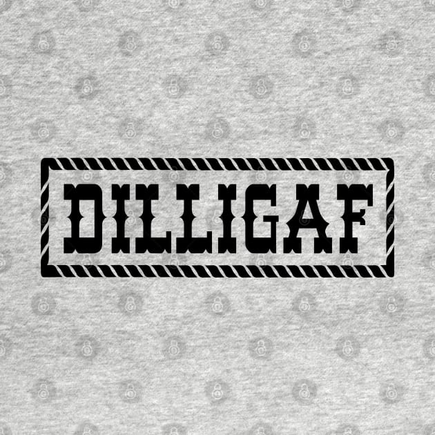 DILLIGAF by Scaffoldmob